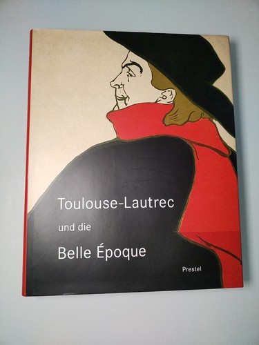 Toulouse lautrec und - die, belle