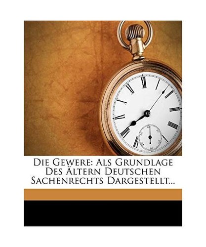 Die gewere wilhelm - die, eduard